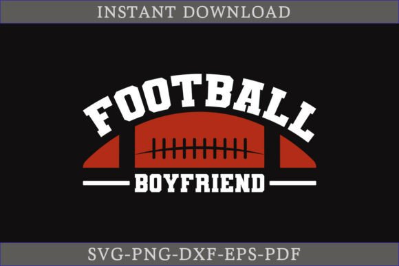 Football Boyfriend SVG Cut File: Graphics for Crafts & Content