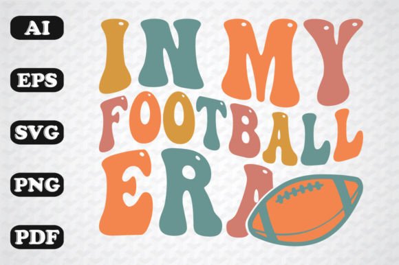 In My Football Era Retro Wavy SVG: Graphics for Crafts & Content