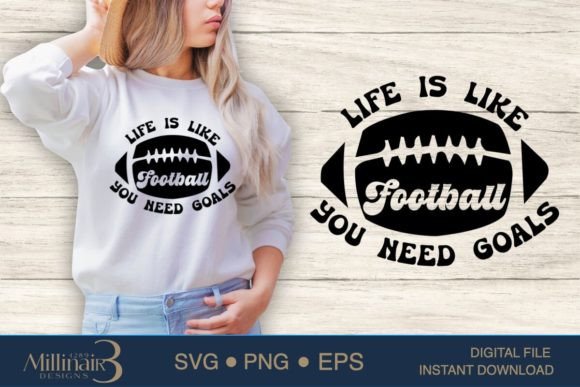 Life Is Like Football SVG: Crafts & Graphics for Makers