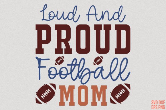 Loud and Proud Football Mom Retro SVG: Graphics for Crafts-Driven Branding