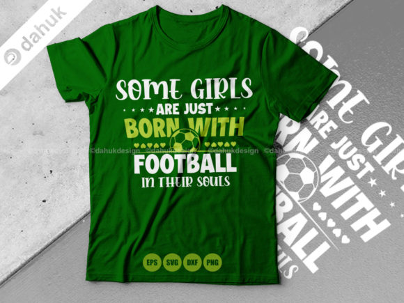 Some Girls Are Just Born with Football: Graphics & Crafts Asset Review